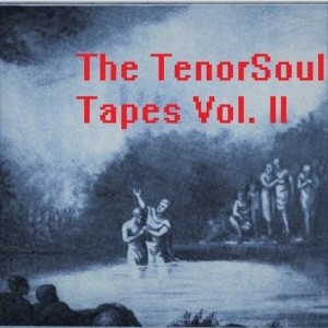 The TenorSoul Tapes Vol. 2: The Journey