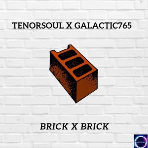 Brick x Brick (prod. Galactic765)